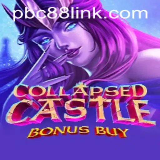 Explore the Enchanting World of CollapsedCastleBonusBuy with PBC88