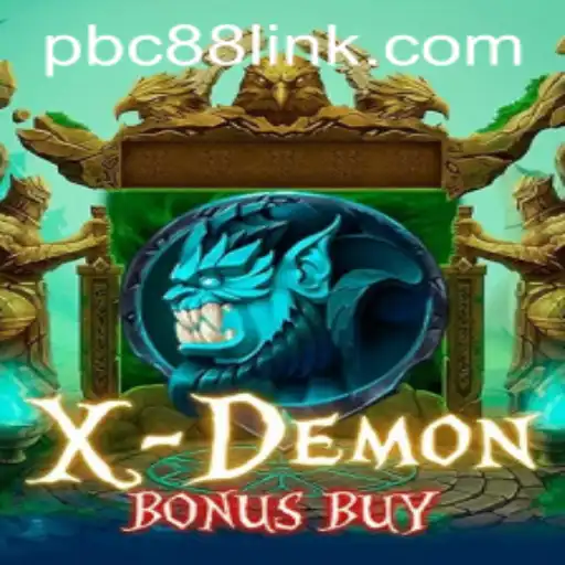 Exploring XDemonBonusBuy: Unveiling the Thrills of PBC88's Latest Gaming Sensation